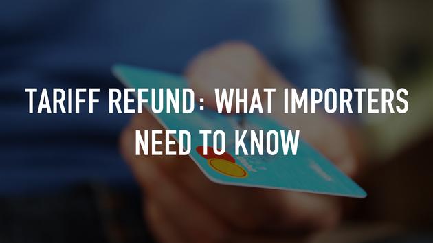 Tariff Refund: What Importers Need to Know