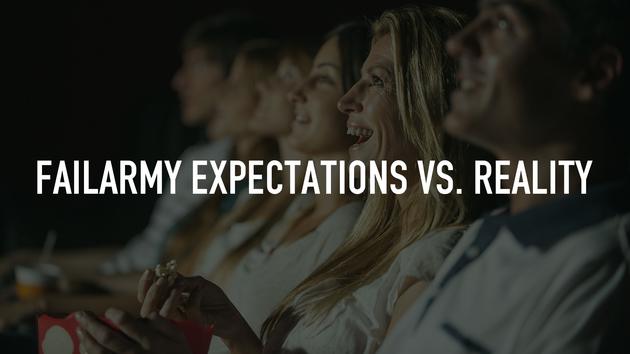 FailArmy Expectations vs. Reality
