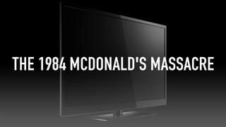 The 1984 McDonald's Massacre