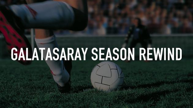 Galatasaray Season Rewind