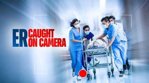 ER: Caught on Camera
