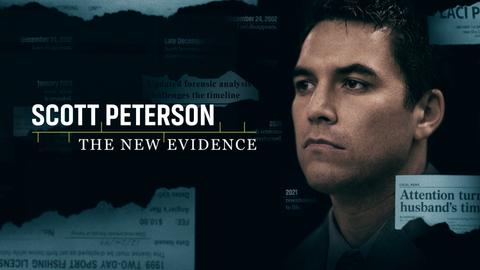 Scott Peterson: The New Evidence