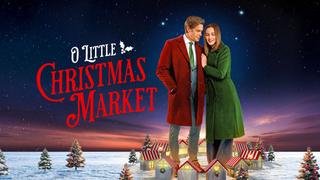  watch O Little Christmas Market