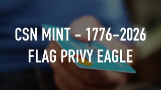 CSN Mint - 1776-2026 Flag Privy Eagle