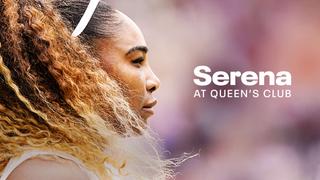 Serena at Queen's Club