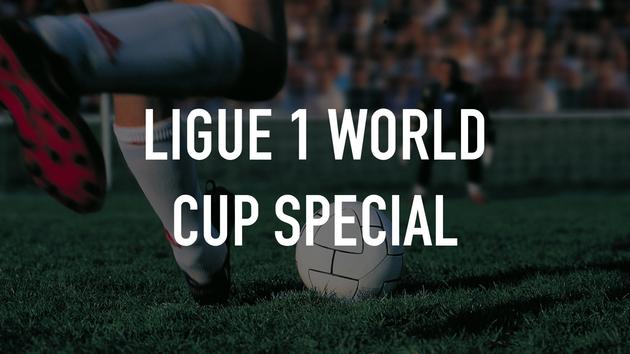 Ligue 1 World Cup Special