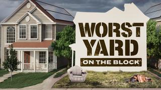 watch Worst Yard on the Block
