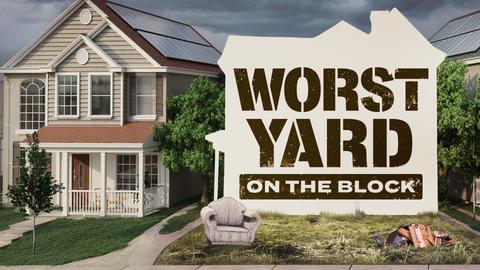 Worst Yard on the Block