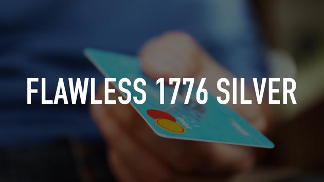 Flawless 1776 Silver