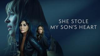 watch She Stole My Son's Heart