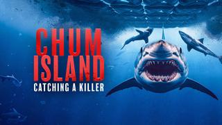 Chum Island: Catching a Killer