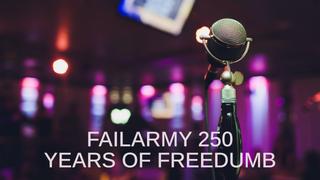 FailArmy 250 Years of Freedumb