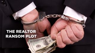 The Realtor Ransom Plot