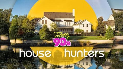 Totally '90s: House Hunters