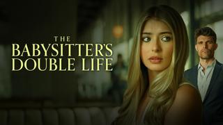 The Babysitter's Double Life
