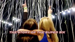 The Story of the Super Six