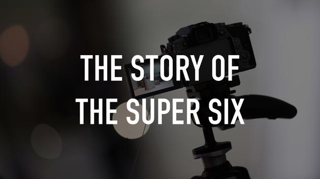 The Story of the Super Six