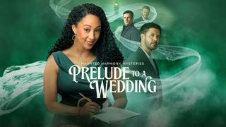  watch Haunted Harmony Mysteries: Prelude to a Wedding