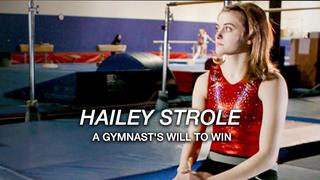 Hailey Strole: A Gymnast's Will To Win