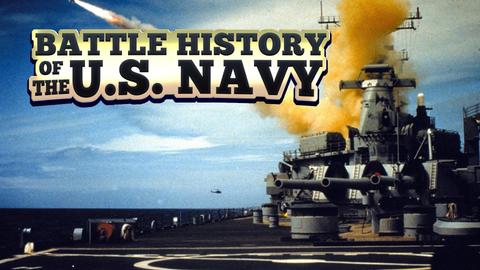 Battle History of the U.S. Navy