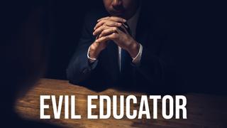 Evil Educator