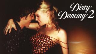Dirty Dancing 2