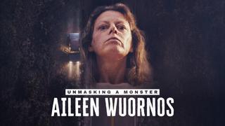  watch Unmasking a Monster: Aileen Wuornos