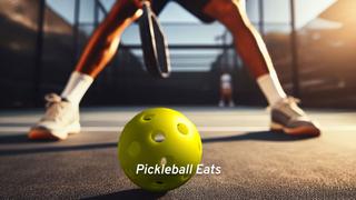 Pickleball Eats