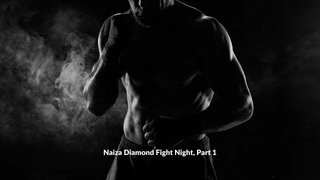 Naiza Diamond Fight Night, Part 1