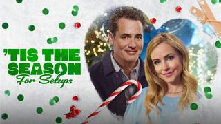 watch 'Tis the Season for Setups