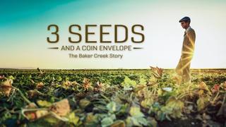 Three Seeds and a Coin Envelope: The Baker Creek Story