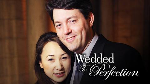 Wedded to Perfection