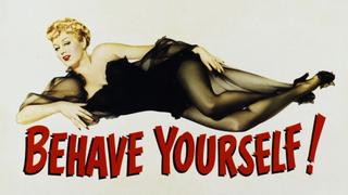 Behave Yourself