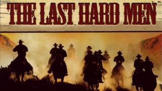 The Last Hard Men