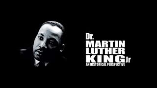  watch Dr. Martin Luther King Jr.: A Historical Perspective