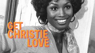 Get Christie Love!