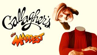 Gallagher: The Maddest