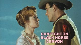Gunfight in Black Horse Canyon
