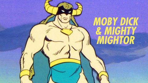 Moby Dick & Mighty Mightor