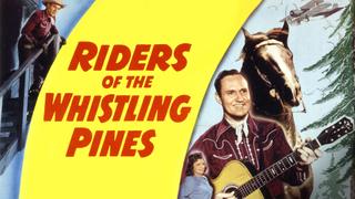 Riders of the Whistling Pines