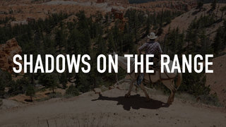 Shadows on the Range