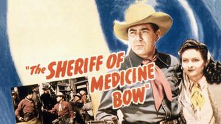 The Sheriff of Medicine Bow