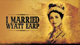 I Married Wyatt Earp
