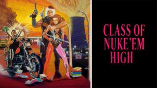 Class of Nuke 'Em High