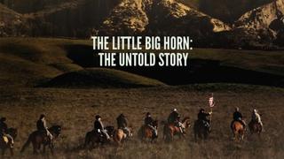  watch The Little Big Horn: The Untold Story