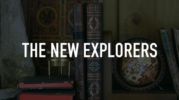 The New Explorers