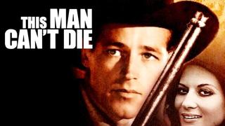 This Man Can't Die
