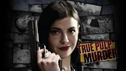 True Pulp Murder
