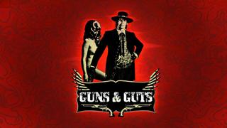 Guns and Guts