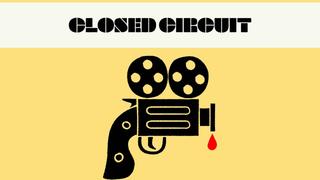 Closed Circuit